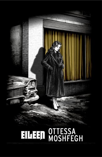Eileen ottessa moshfegh - ottessa,
